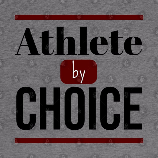 Athlete by CHOICE | Minimal Text Aesthetic Streetwear Unisex Design for Fitness/Athletes | Shirt, Hoodie, Coffee Mug, Mug, Apparel, Sticker, Gift, Pins, Totes, Magnets, Pillows by design by rj.